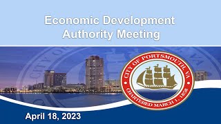 Portsmouth Economic Development Authority Meeting April 18, 2023 Portsmouth Virginia