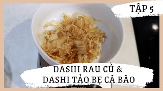ĂN DẶM KIỂU NHẬT: CÁCH NẤU DASHI RAU CỦ VÀ DASHI TẢO BẸ CÁ BÀO//PEANUT ĂN DẶM (TẬP 5)