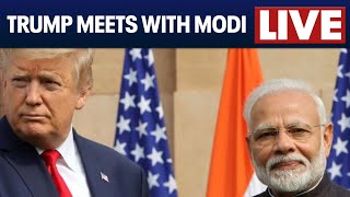 Pres. Trump meets Indian PM Modi 🔴 WATCH LIVE