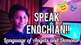 Speak to Angels and Demons!! (How to speak Enochian)