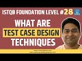 ISTQB Foundation Level #28 - Test Case Design Techniques