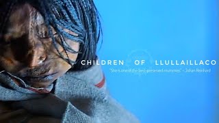 MAGICAL ANDES - Children Of Llullaillaco || Inca Civilization || The Ritual #documentary #mummy