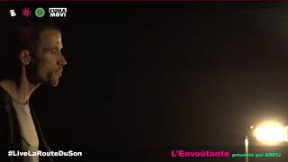 L'Envoûtante  - Live à #LaRouteDuSon