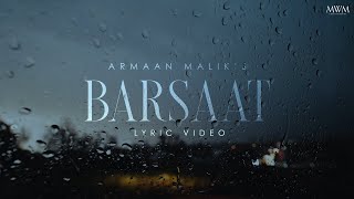 Armaan Malik - Barsaat [Official Lyric Video] | Amaal Mallik | Kunaal Vermaa | Daboo Malik