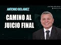 Camino al Juicio Final —Antonio Bolainez