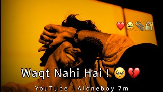 Mujhse Baat  Karne Ke Liye Waqt Nahi Hai ! 🥺 Sad Status Shayari | Heart Touching 💔| Aloneboy 7m