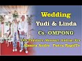 Cs. Ompong // Wedding Yudi & Linda// Tinjuharjo// Almera Audio