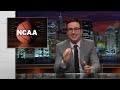 The NCAA Last Week Tonight with John Oliver (HBO)