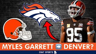 Myles Garrett TRADE To The Denver Broncos After Browns Trade Request? Broncos Rumors Now