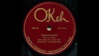 Moonlight--Ben Selvin and His Novelty Orch , 1921