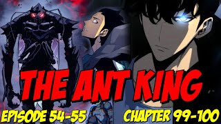 Episode 54-55 : Ant King vs S-Rank Hunters: A Battle for Survival! (Chapter 99-100)