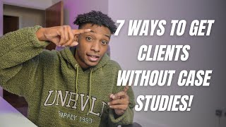 7 Way To Get Smma Clients With No Case Studies
