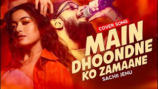 Main Dhoondne Ko Zamaane Mein Lyrics | Heartless | Arijit Singh | Sad Hindi Song | Sachii Jenu