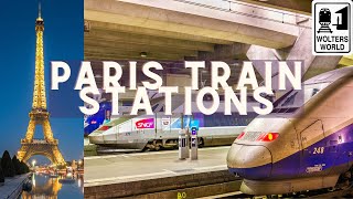 Paris Train Stations Explained: Which One Is For You?