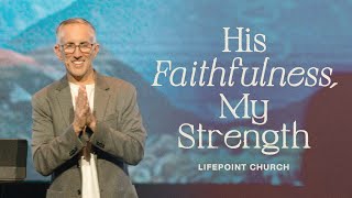 His Faithfulness, My Strength | Pastor Eddie Cole