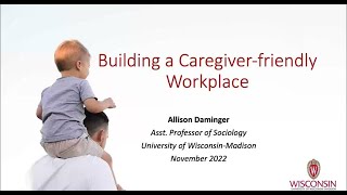 Building a Caregiver-Friendly Workplace: Sociological Insights on the Future of Work