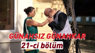 Günahsız Günahkar 21-ci bölüm / serial Gunahsiz Gunahkar 21-ci seriya