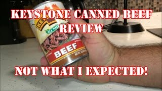 KEYSTONE CANNED BEEF....NOT WHAT I EXPECTED!