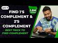 Lec-11: Find 1's Complement & 2's Complement in 5 seconds | Best Trick