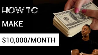How Does A NEWBIE Earn $10,000 Per Month Online IN 30 Days FLAT (Make Money Online)