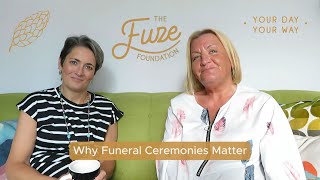 Why Funerals Matter!