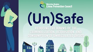 (Un)Safe: Reducing The Harms of Criminalization, Acquisition, and Consumption of Unregulated Drugs