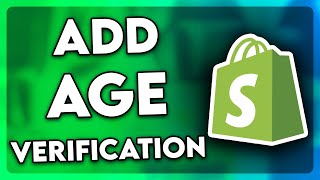 How to Add Age Verification on Shopify (2025)