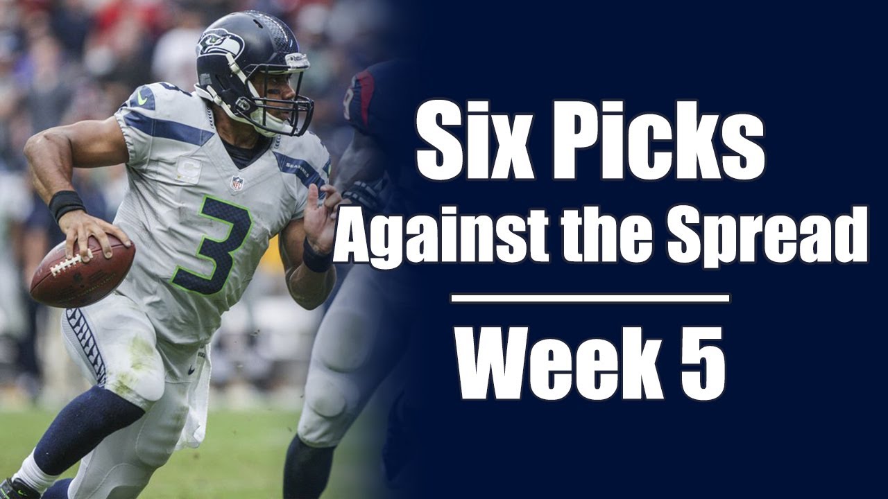 Six Picks Against The NFL Week 5 Spread - YouTube