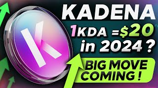 Kadena ( KDA ) Big Move Coming | Turn $100 to $10000 | 1 KDA = $20 in 2024 Big Move Coming