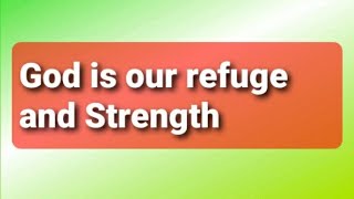 God is our refuge and strength. Malayalam message.