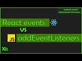How react events are different from Js addEventListeners  | Interview question