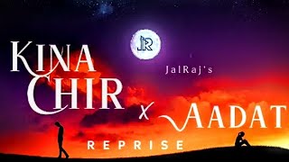 Kina Chir x Aadat - JalRaj | The PropheC | Ninja | Latest Punjabi Cover 2021 #jalraj #lusiferyt