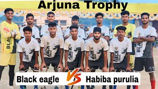 Habiba fc Purulia 🆚 Black egal||2NDROUND MATCH||AT:- ARJUNA TROPHY 2024||