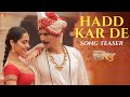 Hadd Kar De Song Teaser| Samrat Prithviraj | Akshay Kumar, Manushi, Neeti, Shankar-Ehsaan-Loy, Varun