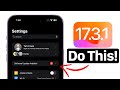 iOS 17.3.1 is OUT - Do This IMMEDIATELY After You Update!