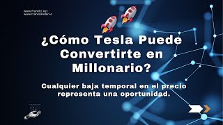 ¿Cómo Tesla Puede Convertirte en Millonario? 🚀 | Inversiones del Futuro