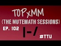 EPISODE 102: Suggestion Session 22 - TOPxMM (the MUTEMATH sessions) REACTION