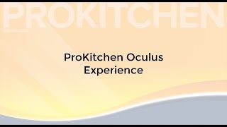 ProKitchen Oculus Experience