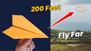 Paper Airplane that Flies Far [Over 200 Feet] How to make a Paper Airplane Easy | Paper Planes