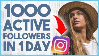 😎 HOW TO GET 1000 ACTIVE FOLLOWERS ON INSTAGRAM IN 1 DAY 2018 - CRASH COURSE LESSON 7 😎
