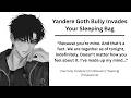 [M4F] Yandere Goth Bully Invades Your Sleeping Bag [Confession] [Teasing] [Possessive]