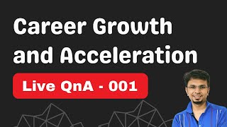 Career Growth and Acceleration for Software Engineers - Live QnA 001