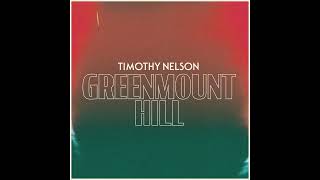 Timothy Nelson - Greenmount Hill