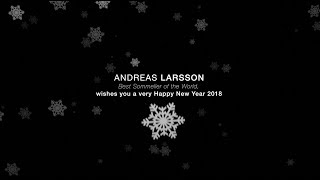 ANDREAS LARSSON, Best Sommelier of the World, wishes you a very Happy New Year 2018