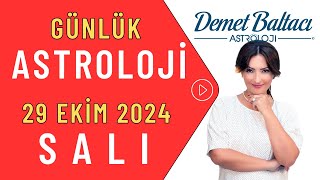 Bugün 29 Ekim 2024 Salı, Günlük Burç Yorumu. Astrolog Demet Baltacı ile astroloji burçlar haber