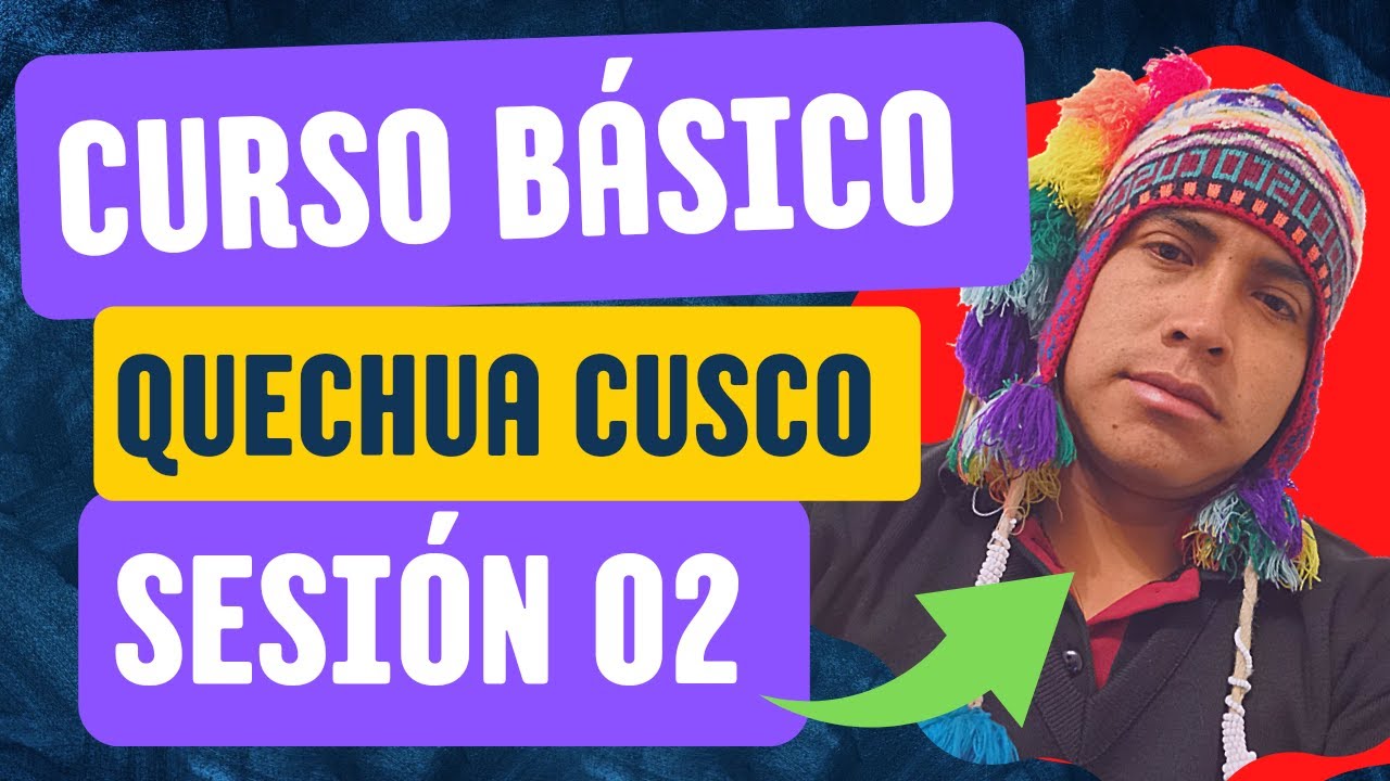 CURSO DE QUECHUA PARA TODOS - LECCIÓN 02 / Nivel Básico - YouTube