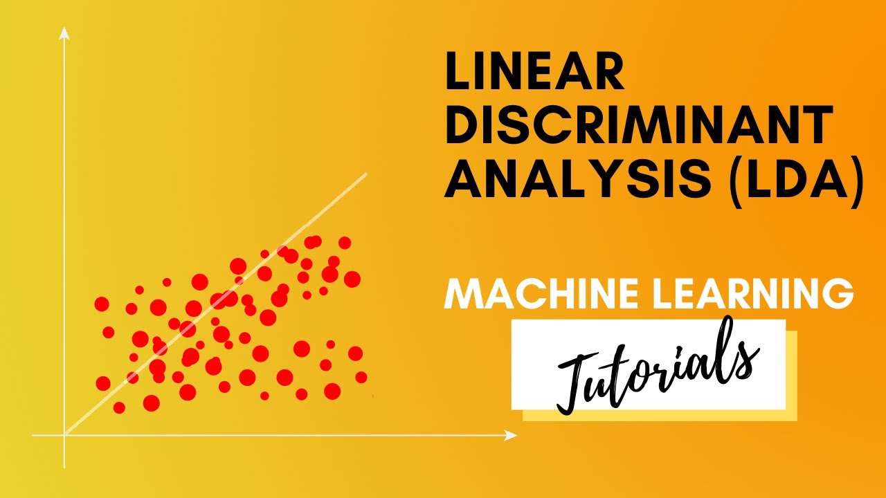 Linear Discriminant Analysis (LDA) | Machine Learning Tutorial ...