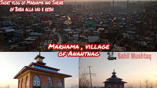 Overview of Marhama And Shrine of Baba alla dad e reshi #Anantnag #vlog #kashmir ##southkashmir