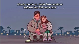 Tu Hai Mera Khuda Abna Hona Juda Full Song With Lyrics | Maula Maula Re Shukr Tera Maula Re