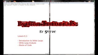 Python Tutorial v3.2.5 Lesson 8.1 - While Loop Introduction